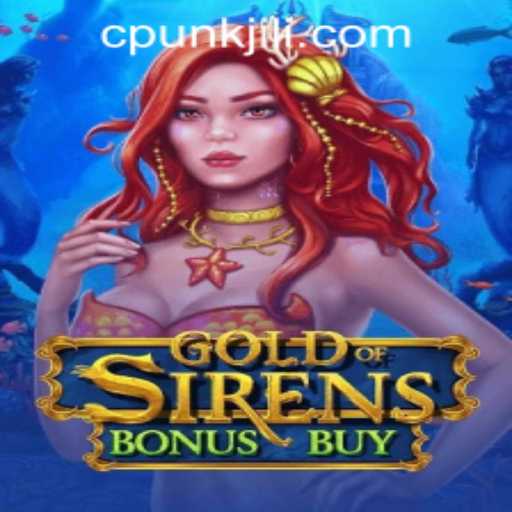 Immersive Seas Adventure: Unveiling GoldofSirensBonusBuy by Cpunk Gaming PH